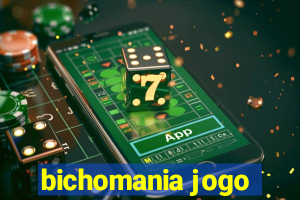 bichomania jogo