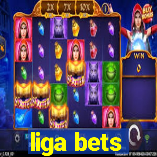 liga bets