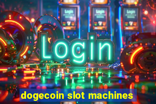 dogecoin slot machines