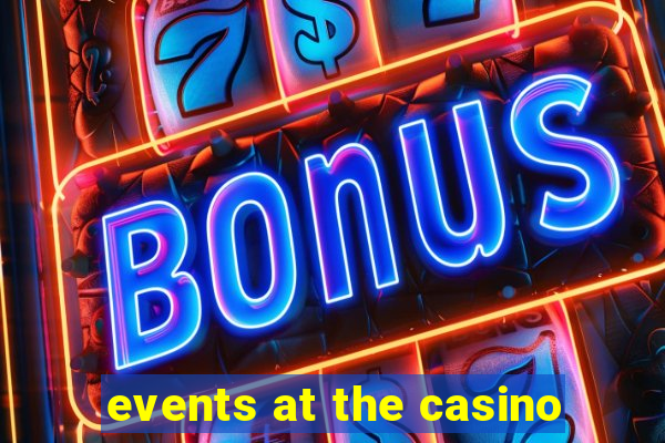 events at the casino