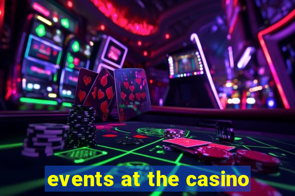 events at the casino