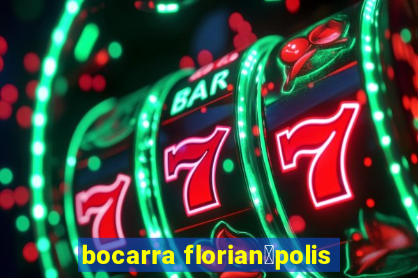 bocarra florian贸polis