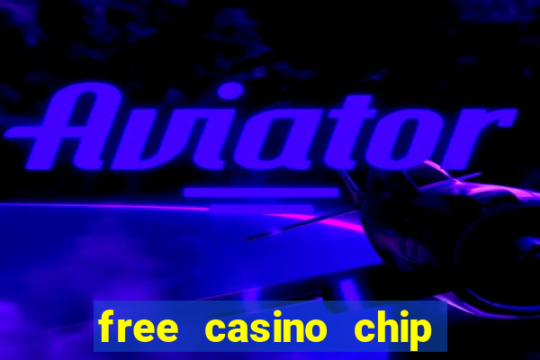 free casino chip no deposit