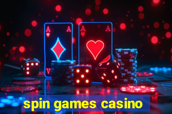 spin games casino