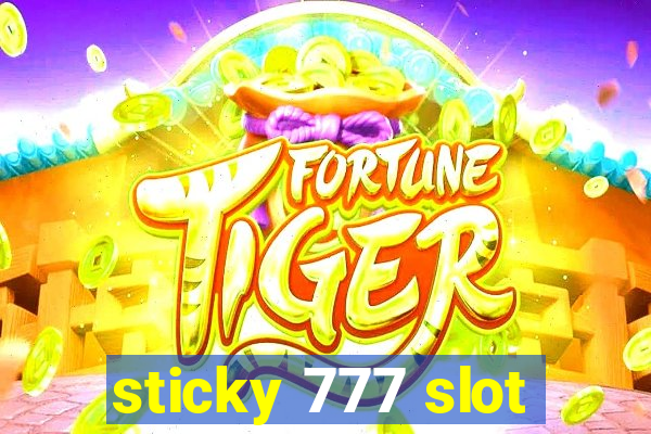 sticky 777 slot