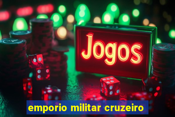 emporio militar cruzeiro