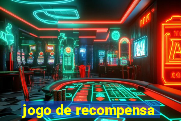 jogo de recompensa