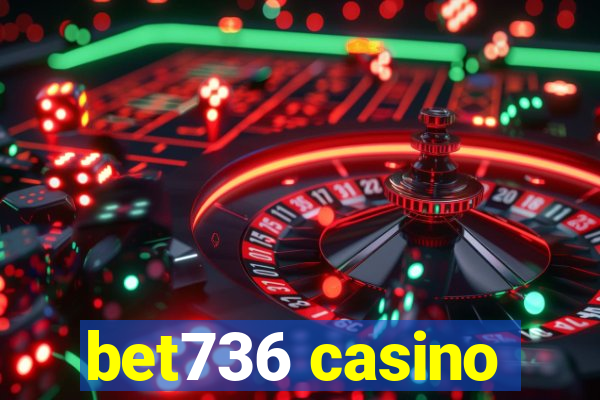 bet736 casino