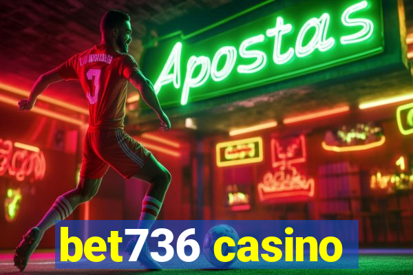 bet736 casino