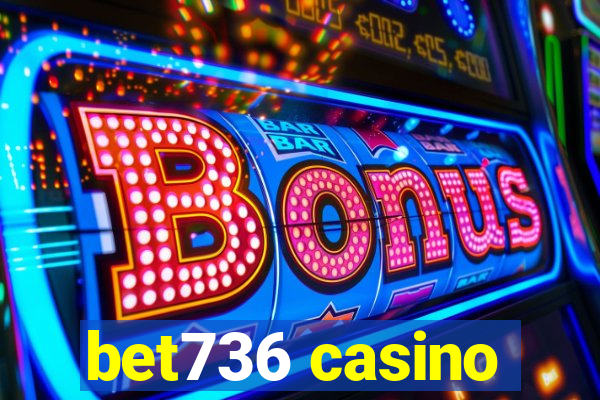 bet736 casino