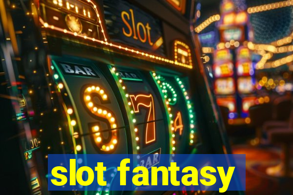 slot fantasy