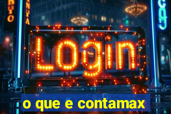 o que e contamax