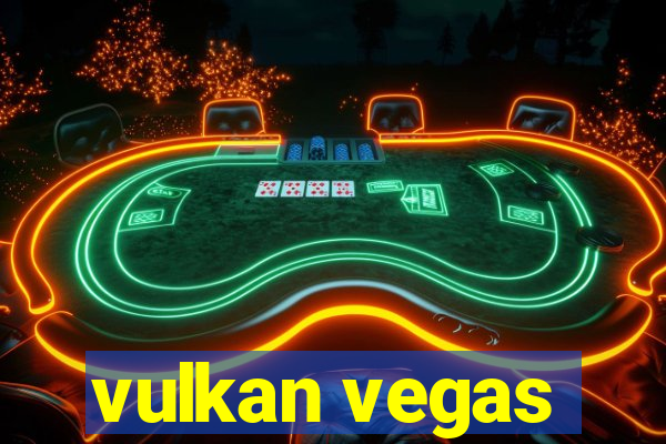 vulkan vegas