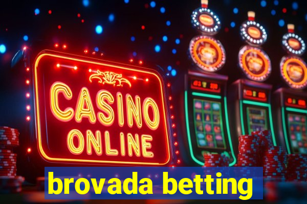 brovada betting