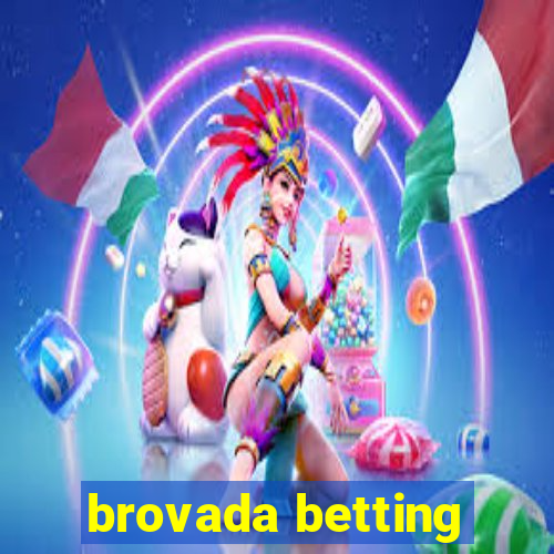 brovada betting