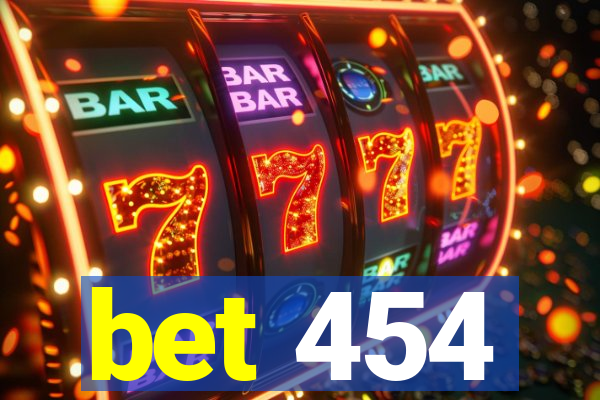 bet 454