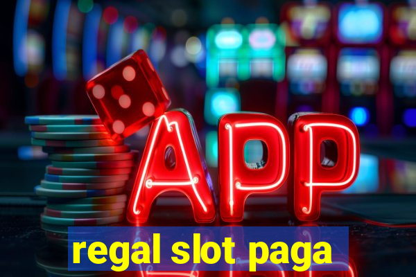 regal slot paga