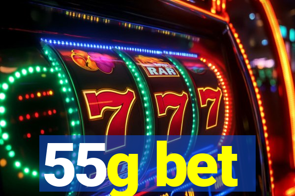 55g bet