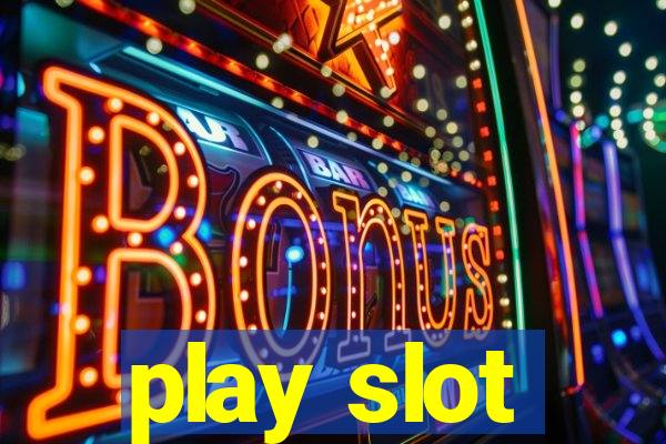 play slot