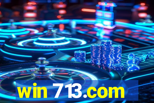 win 713.com