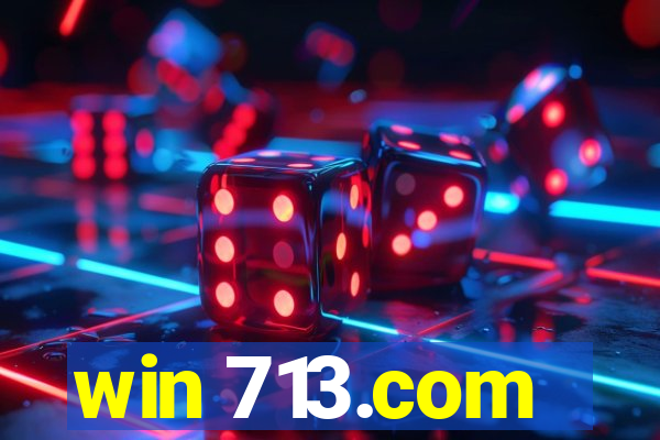 win 713.com