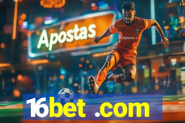 16bet .com