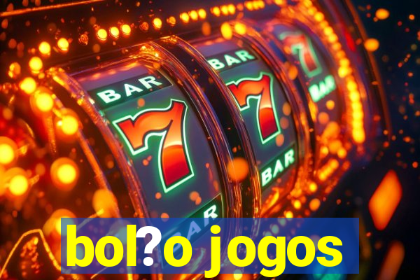 bol?o jogos