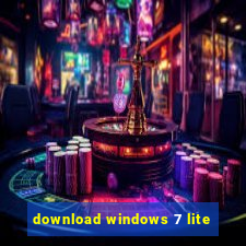 download windows 7 lite