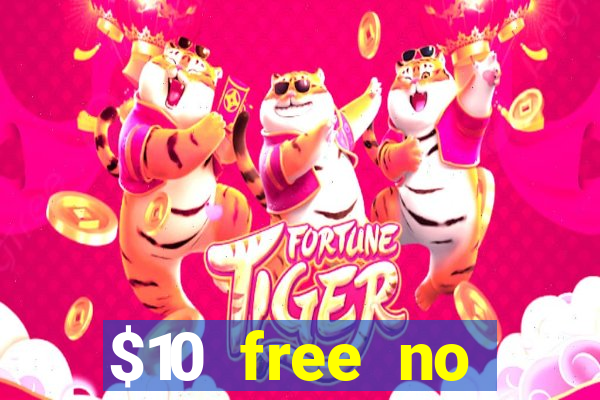 $10 free no deposit mobile casino