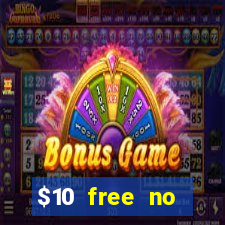 $10 free no deposit mobile casino