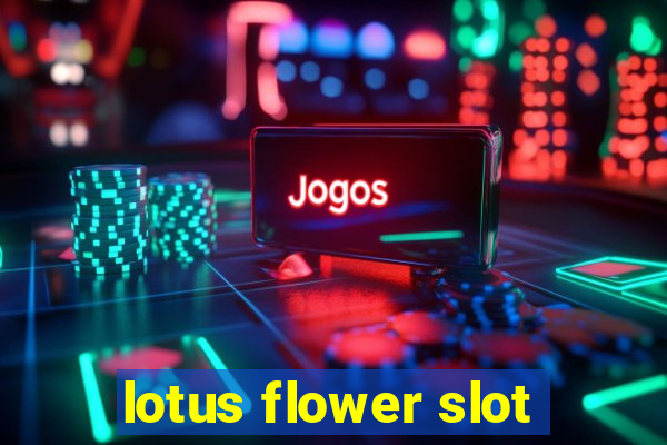 lotus flower slot