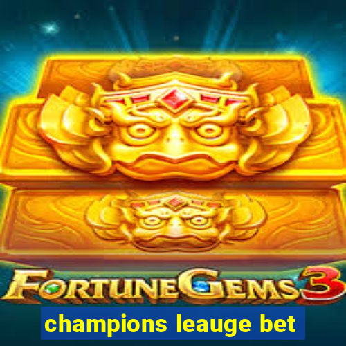 champions leauge bet