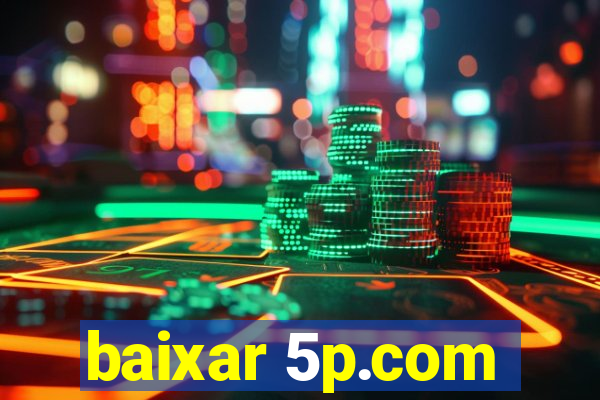 baixar 5p.com