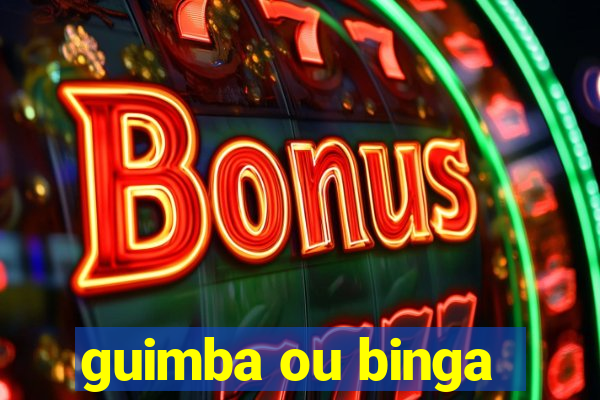 guimba ou binga