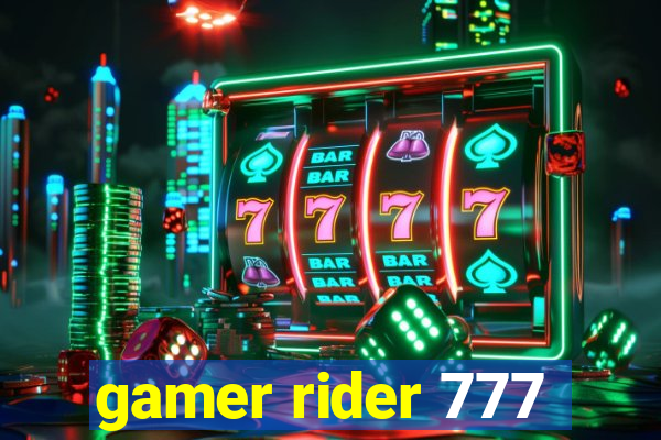 gamer rider 777