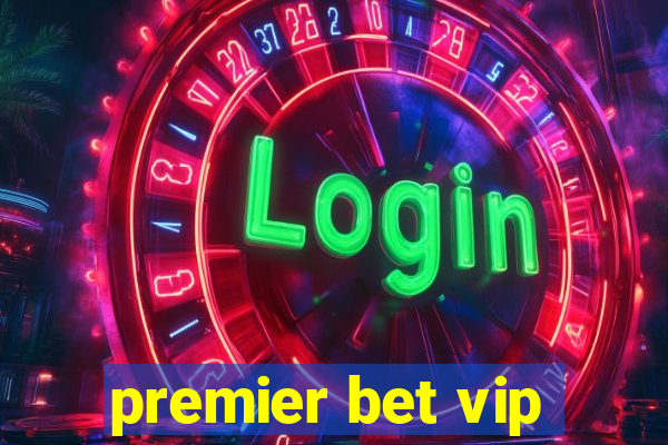 premier bet vip