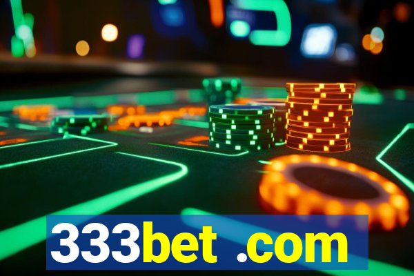 333bet .com