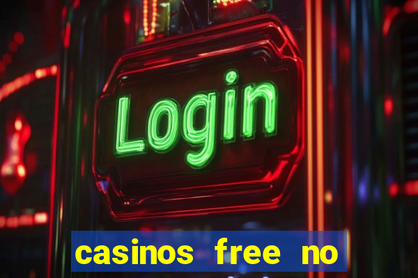 casinos free no deposit bonus