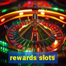 rewards slots