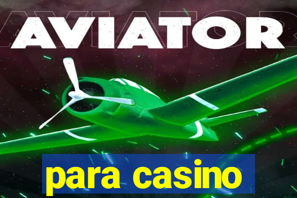 para casino