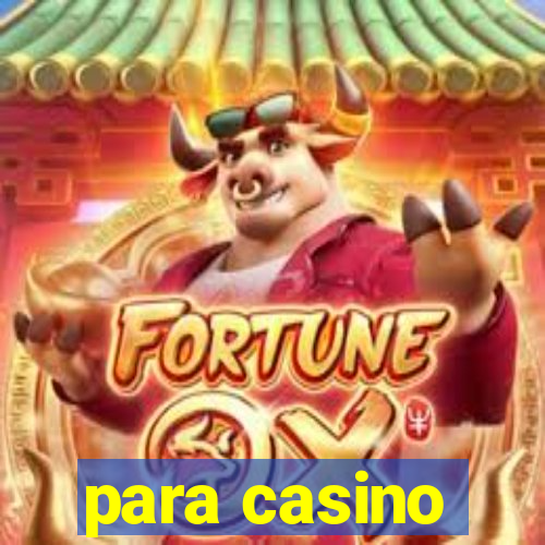 para casino