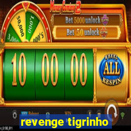 revenge tigrinho