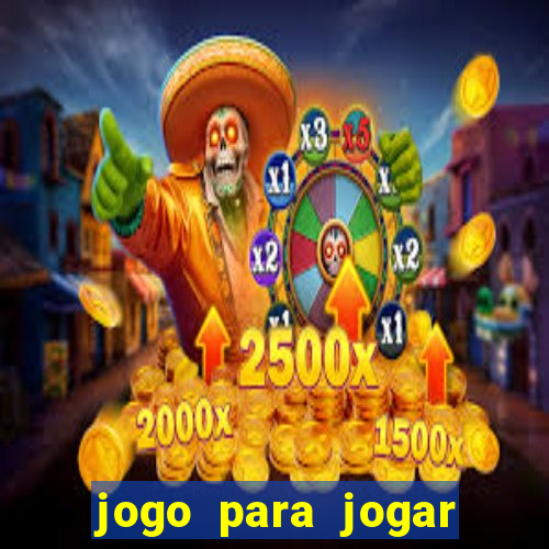 jogo para jogar sem abaixar