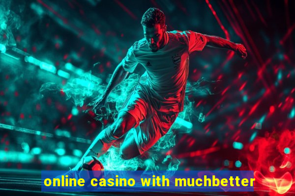 online casino with muchbetter