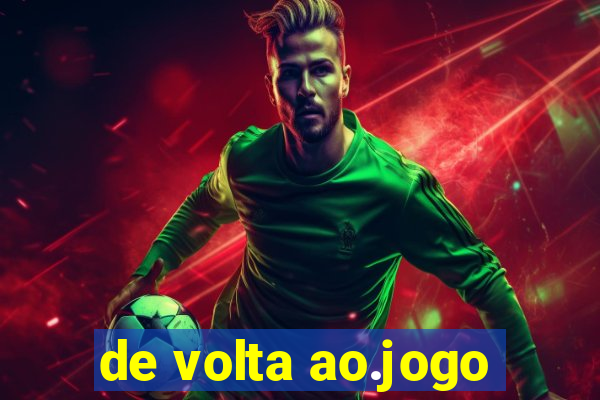 de volta ao.jogo