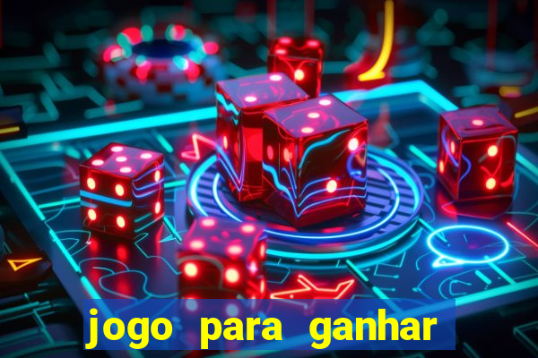 jogo para ganhar dinheiro de verdade