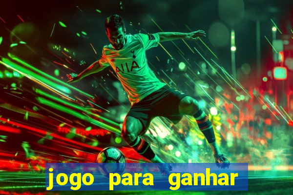 jogo para ganhar dinheiro de verdade