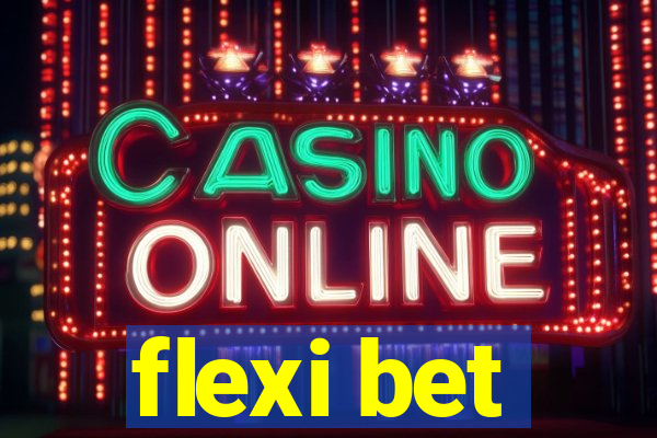 flexi bet