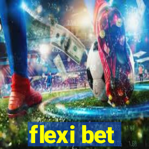 flexi bet