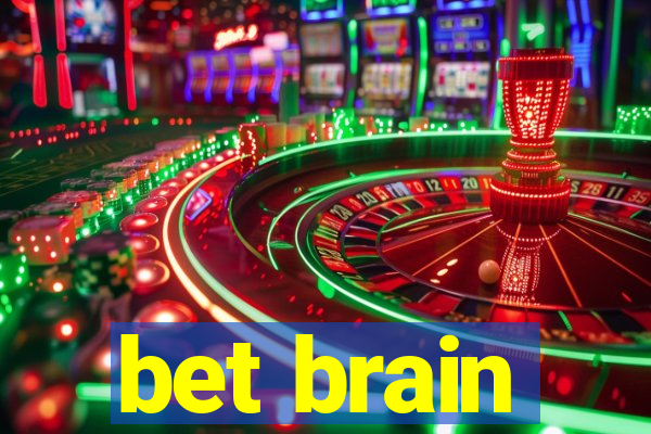 bet brain